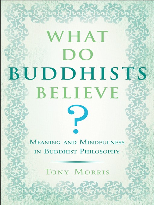 Title details for What Do Buddhists Believe? by Tony Morris - Available